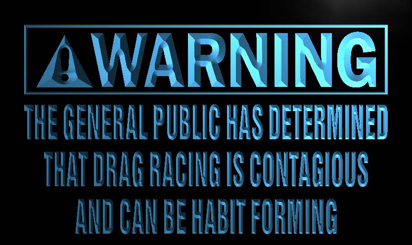 Warning Drag Racing is Contagious Neon Sign